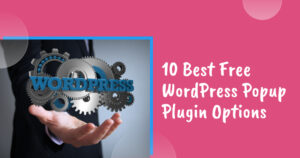 10 best free wordpress popup plugin