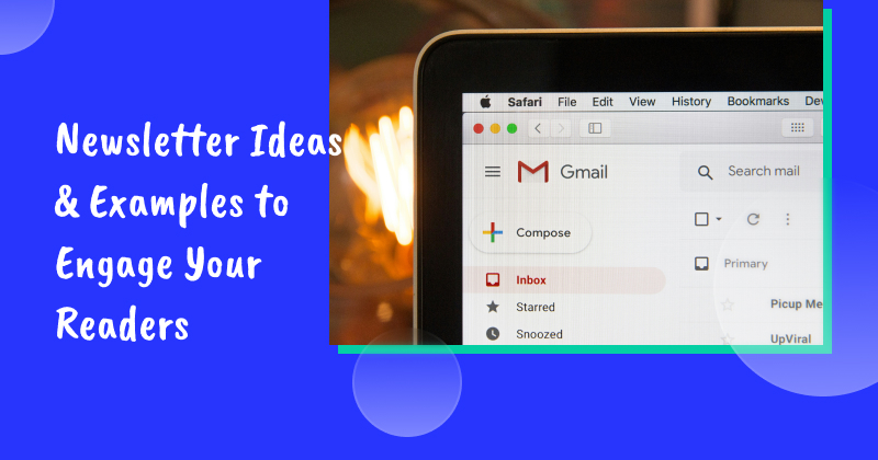 33 Newsletter Ideas & Examples to Engage Your Readers